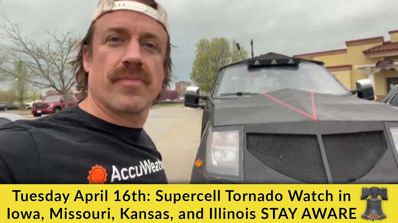 Tuesday April 16th: Supercell Tornado Watch in Iowa, Missouri, Kansas, and Illinois STAY AWARE