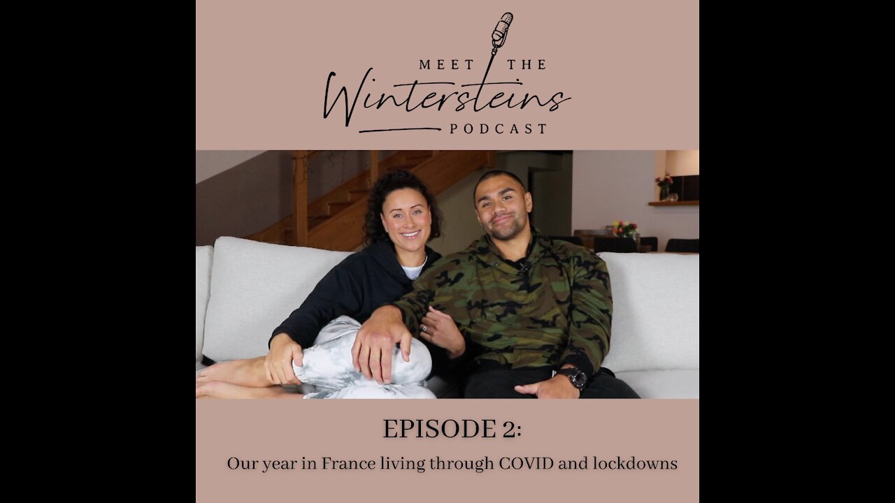 MTWP EP 2: Our year in France living through COVID and lockdowns