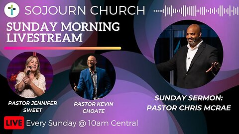 Sunday Morning Livestream | Pastor Chris McRae | Sunday, Aug. 20th | Sojourn Church