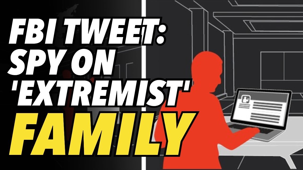 FBI tweet asks Americans to spy on ‘extremist’ family & friends