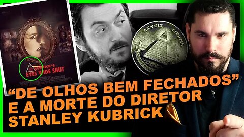 DE OLHOS BEM FECHADOS E A M0RT3 DO DIRETOR STANLEY KUBRICK - PARTE01