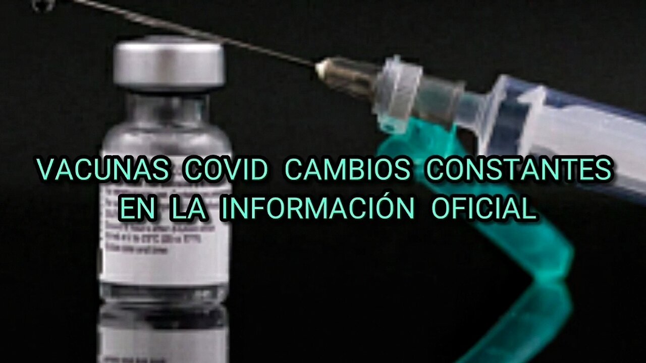 Vacuna Covid Cambios Constantes en la Información Oficial para Profesionales de la Salud