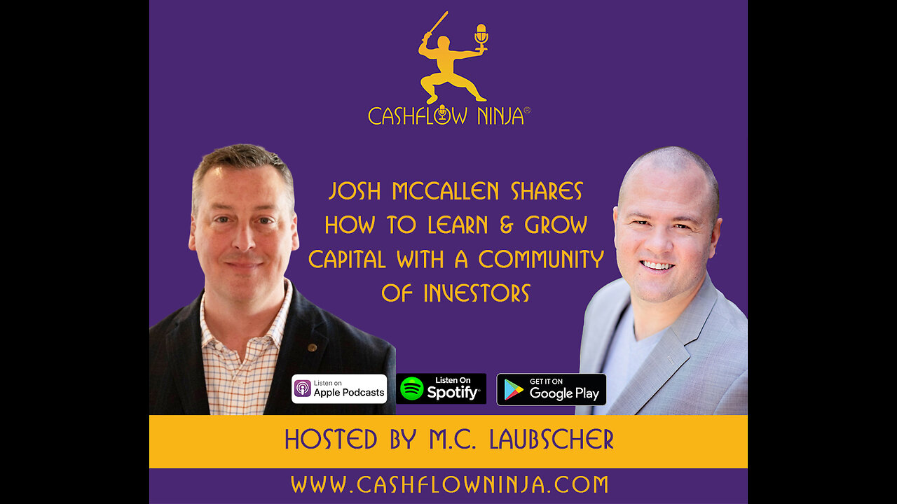 Josh McCallen Shares How To Learn & Grow Capital With A Community Of Investors