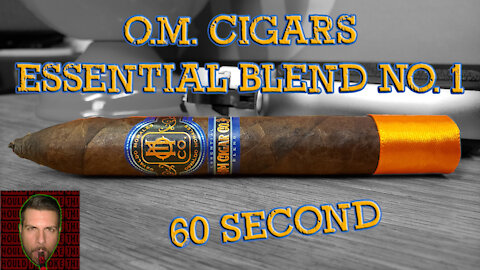 60 SECOND CIGAR REVIEW - O.M. Cigars Essential Blend No. 1 - Should I Smoke This