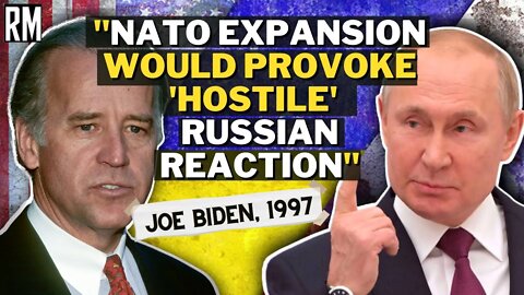 Biden, 1997: NATO Expansion Would Provoke "Hostile" Russian Reaction