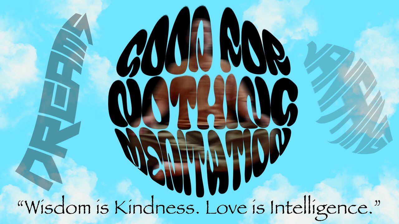 Good for Nothing Meditation: Dreams Vanishing