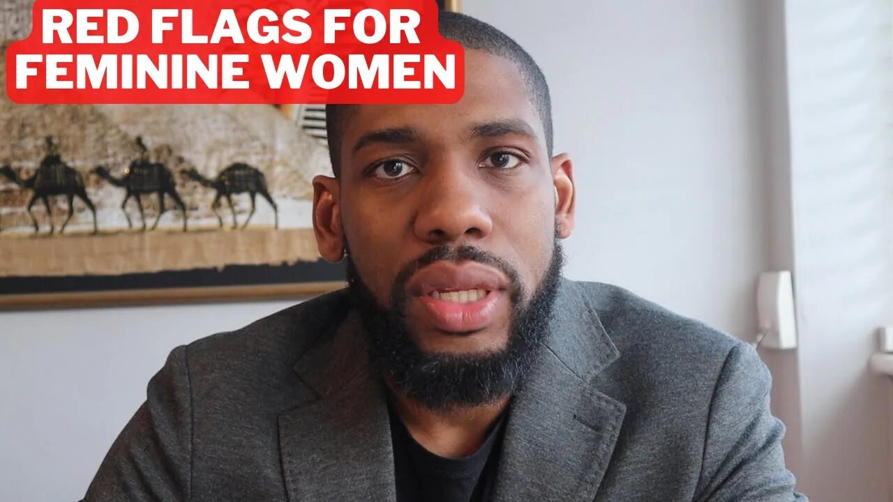 Red Flags That Feminine Women Should Look Out For