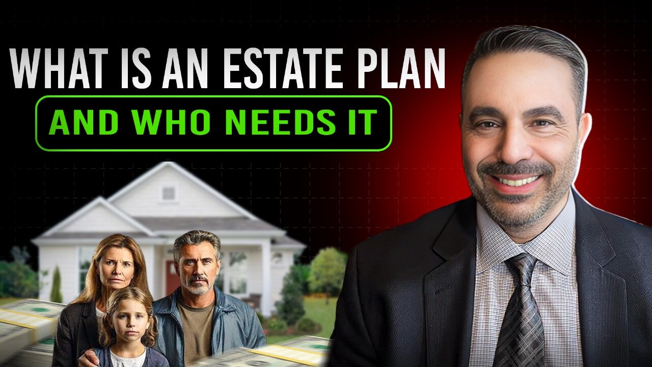 What is an estate plan and who needs it?