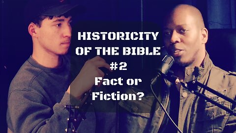 Does the Bible Read Like Fact or Fiction? (ft. Adam Doyle, Part 2 of 5)