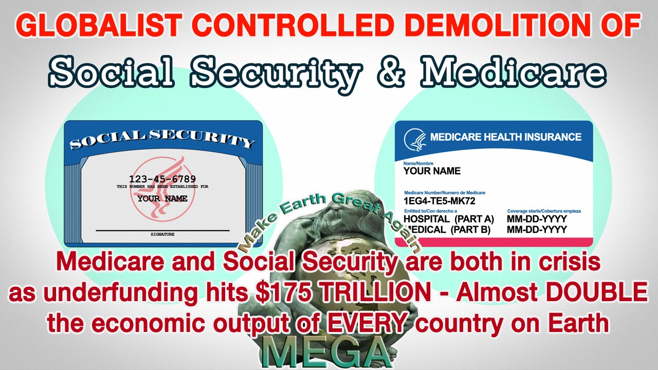 Medicare and Social Security are both in crisis as underfunding hits $175 TRILLION - Almost DOUBLE the economic output of EVERY country on Earth