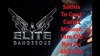 Elite Dangerous: Day To Day Grind - Sothis To Ceos - Cargo Mission - Over 15m CRs - [00062]