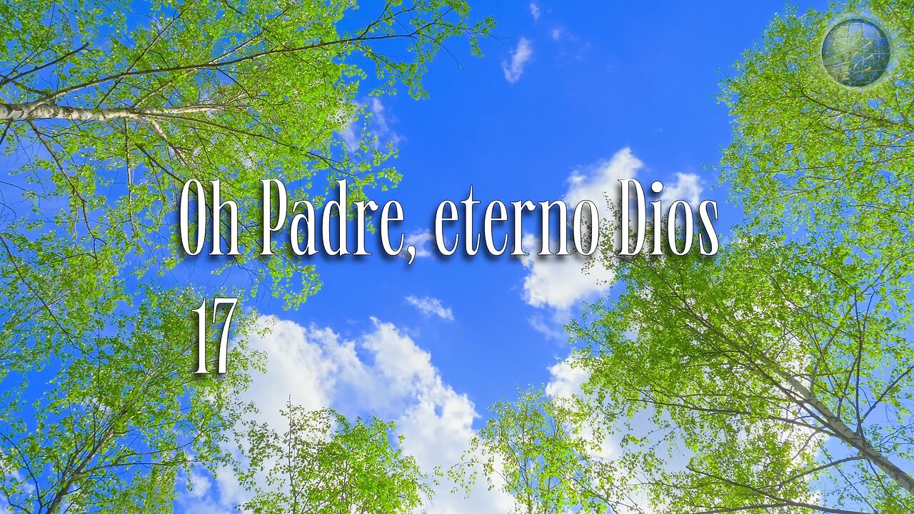 17. Oh Padre, eterno Dios - Red ADvenir Himnos