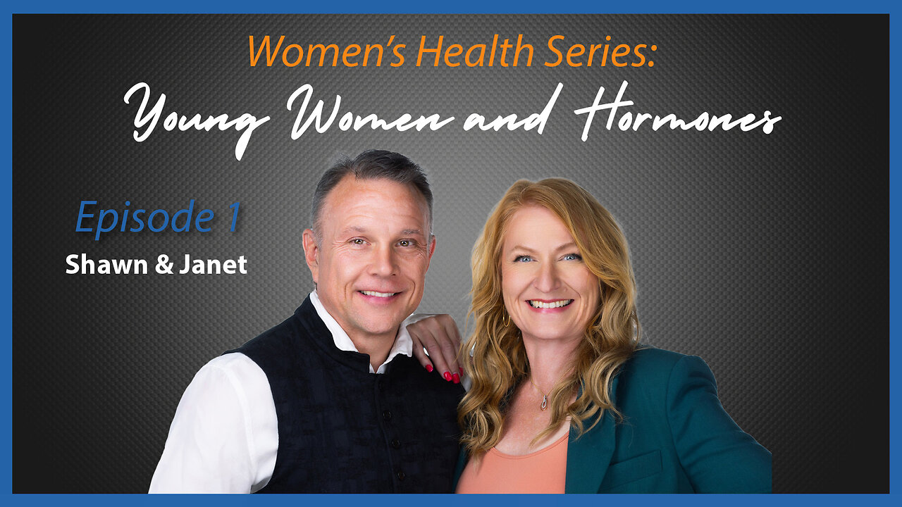 Women's Health Series: Episode 1 - Young Women and Hormones