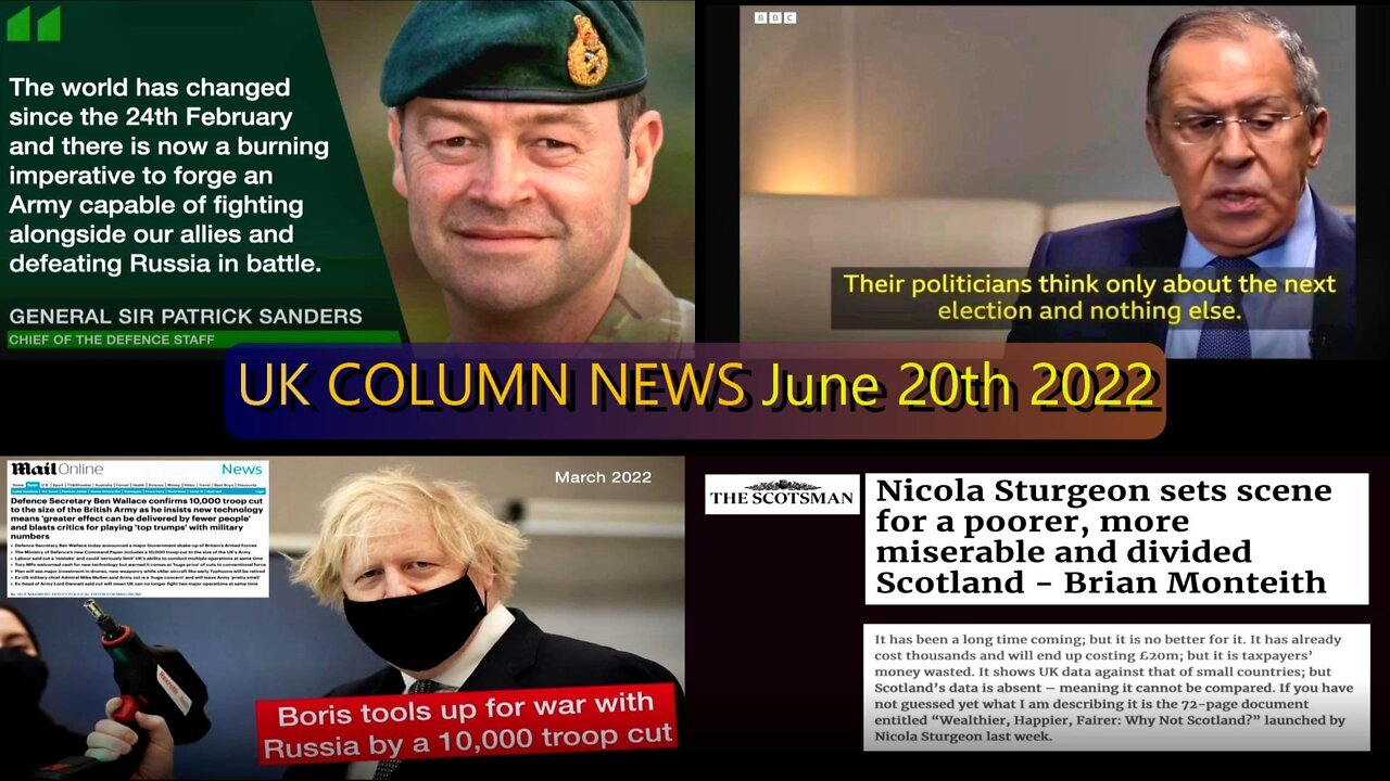 UK COLUMN NEWS 20th June 2022