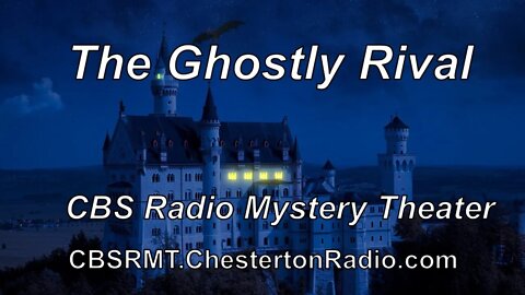 The Ghostly Rival - CBS Radio Mystery Theater