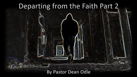 Departing from the Faith (Part 2)