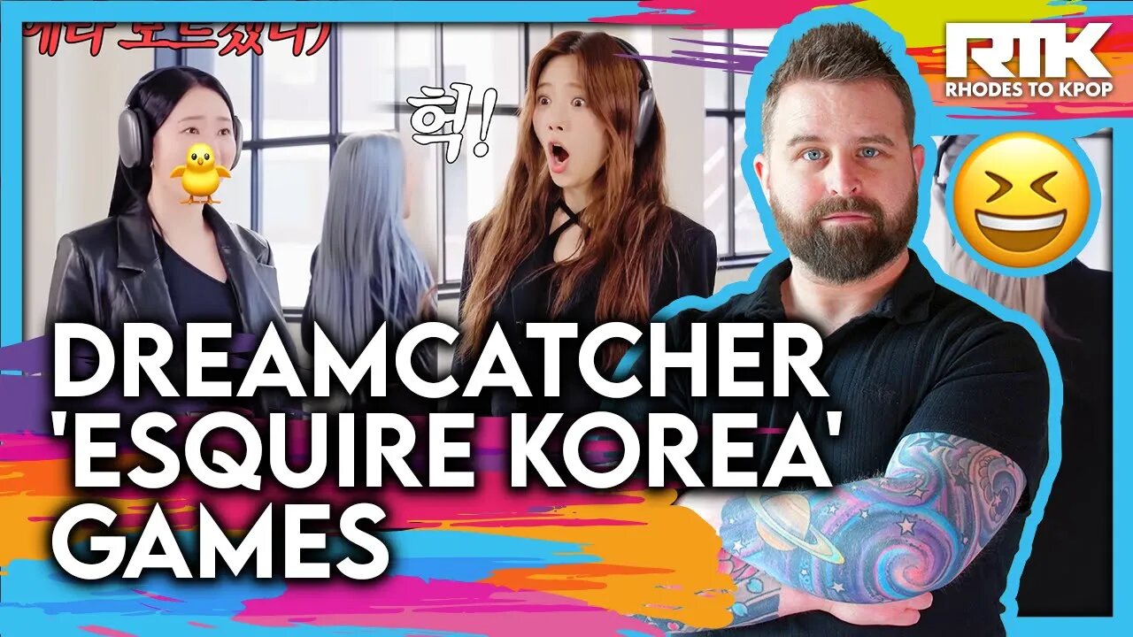 DREAMCATCHER (드림캐쳐) - Esquire Korea Games (Reaction)
