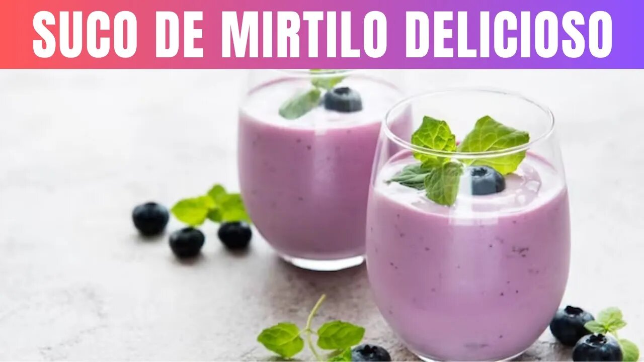 Suco de Mirtilo para Diabéticos Receita Deliciosa e Saudável!