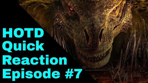 House of the Dragon Season 1 - Episode 7 - Quick Reaction