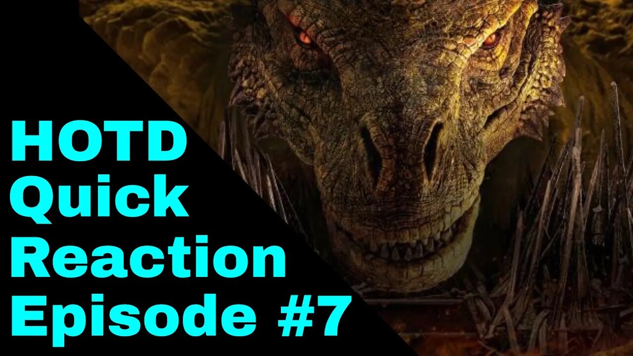 House of the Dragon Season 1 - Episode 7 - Quick Reaction