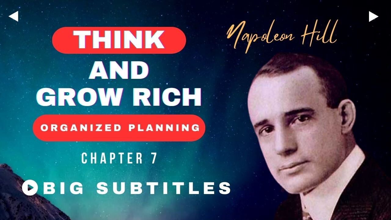 Organized Planning - Think and Grow Rich Ch:7 | Napoleon Hill (Big English Subtitles)