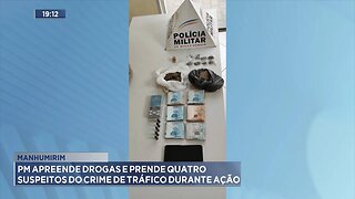 Manhumirim: PM Apreende Drogas e Prende Quatro Suspeitos do Crime de Tráfico durante Ação.