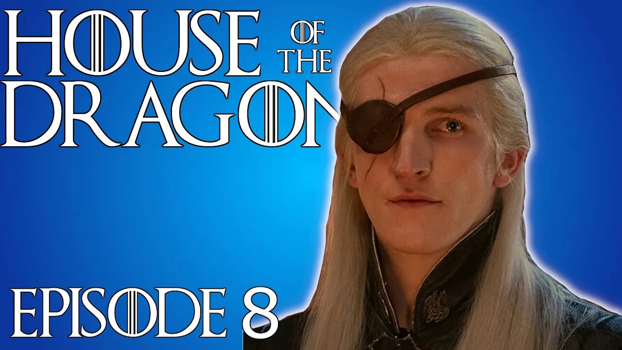 House of the Dragon Episode 8 LIVE Review