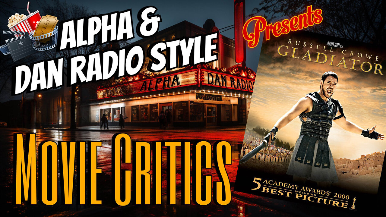 ALPHA & DAN - MOVIE CRITICS - Present "Gladiator" EP.3