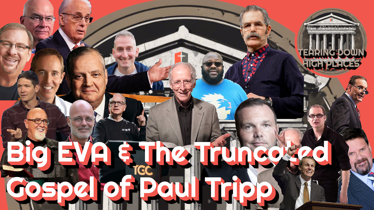 BIG EVA AND THE TRUNCATED GOSPEL OF PAUL TRIPP | EP 29