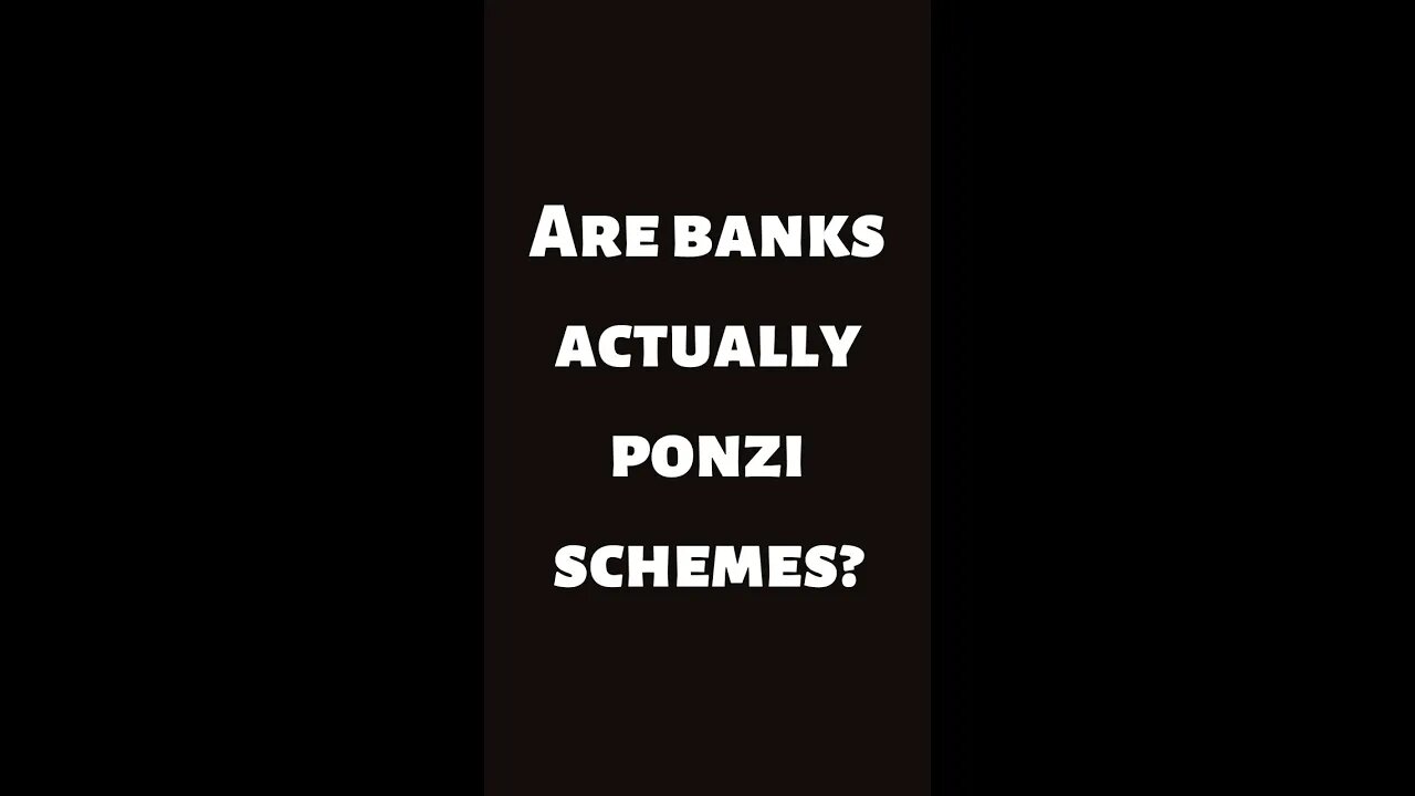 Are banks actually ponzi SCHEMES? #shorts