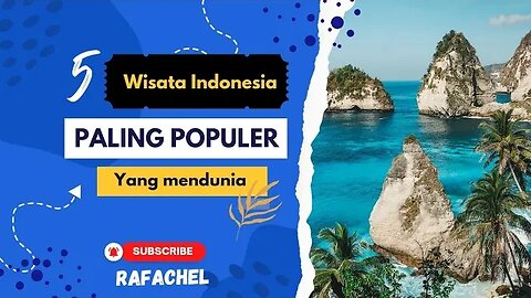 5 wisata populer Indonesia yang wajib dikunjungi