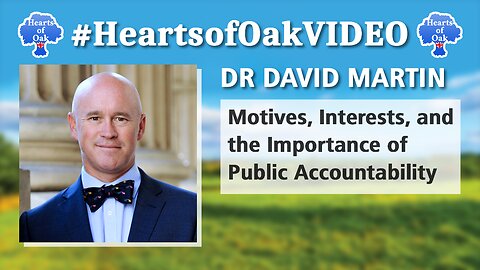 Dr. David Martin - Motives, Interests and the Importance of Public Accountability