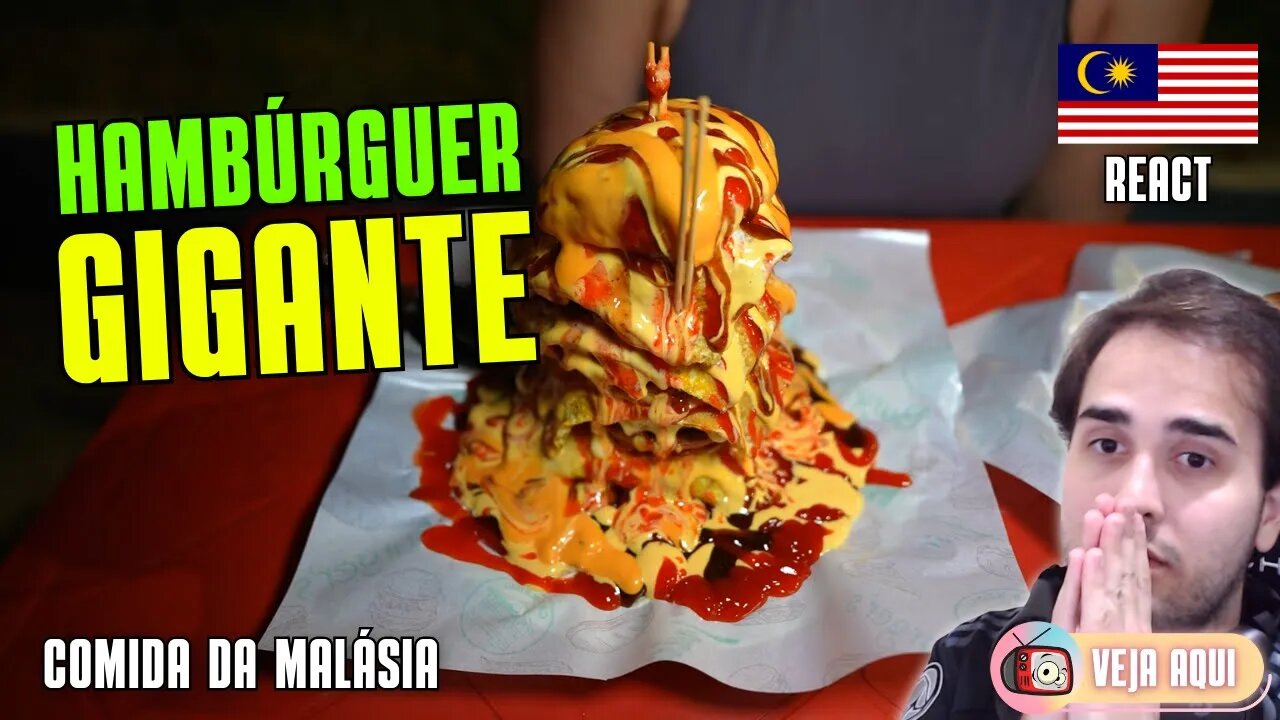 Esse HAMBÚRGUER É GIGANTE, É UM MONSTRO! Reagindo a COMIDAS DE RUA DA MALÁSIA | Veja Aqui Reacts