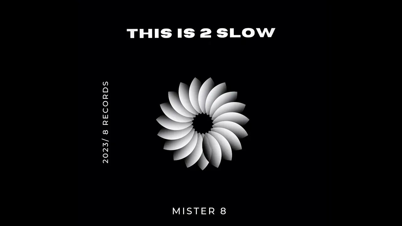 Mister 8 - "this is 2 slow" (New 2023 #electronica #drumnbass #techno #newmusic) Pre-Release Copy