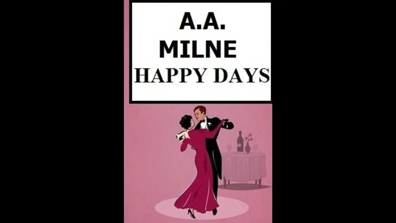 Happy Days by A. A. Milne - Audiobook