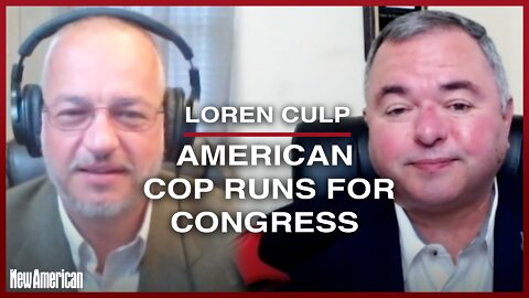 Loren Culp Running for Congress: The Federal Government Needs To Abide by the Constitution