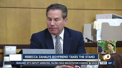 Zahau boyfriend testified