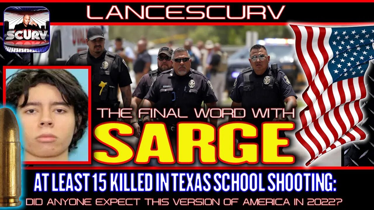 AT LEAST 15 KILLED IN TEXAS SCHOOL SHOOTING: DID ANYONE EXPECT THIS VERSION OF AMERICA IN 2022?