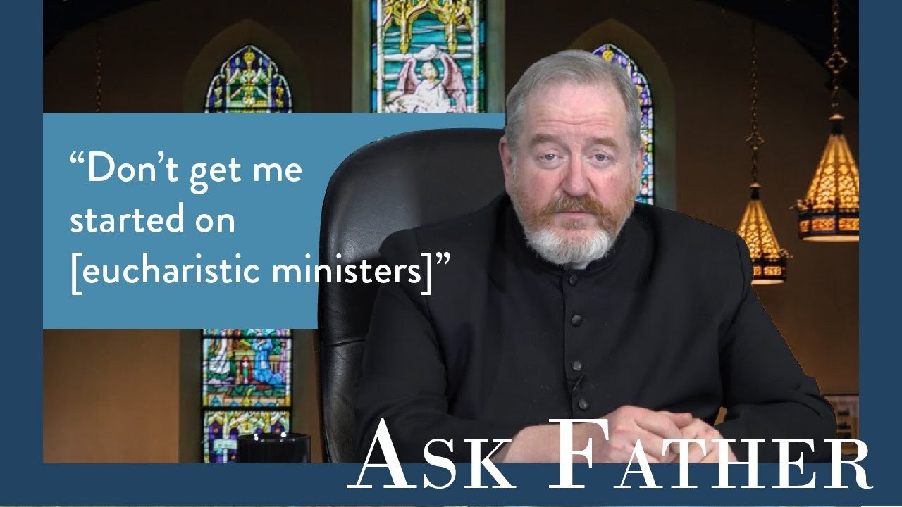 A Grave Abuse against the Real Presence | Ask Father with Fr. Paul McDonald