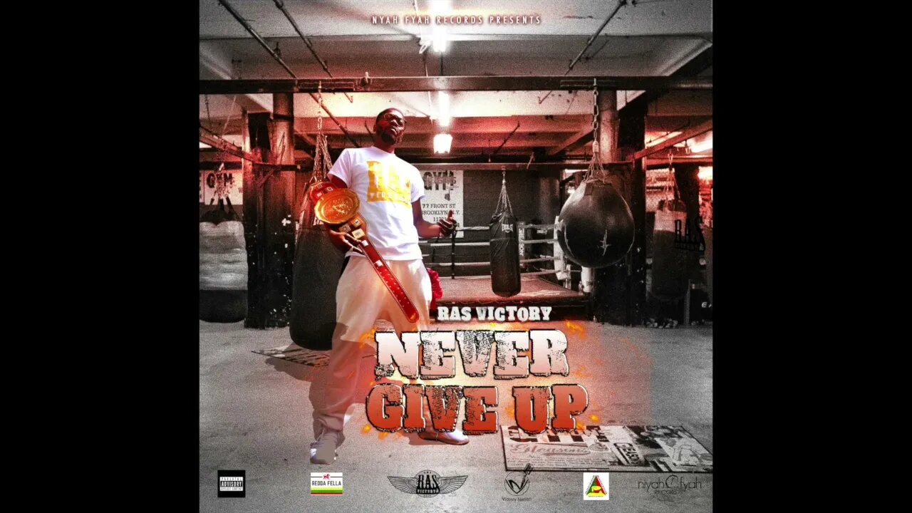 Ras Victory - Never Give Up (Official Audio) Redda Fella Prod