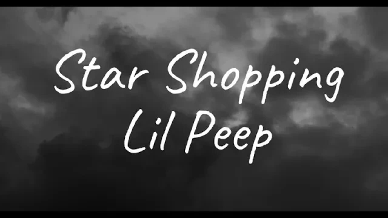 Lil Peep - Star Shopping (Lyrics)