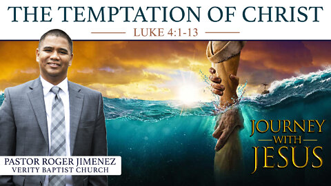 The Temptation of Christ (Luke 4:1-13) | Pastor Roger Jimenez