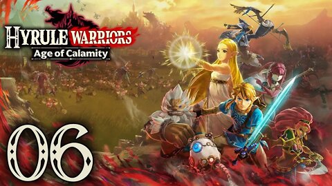 Hyrule Warriors: Age of Calamity - Episode 6