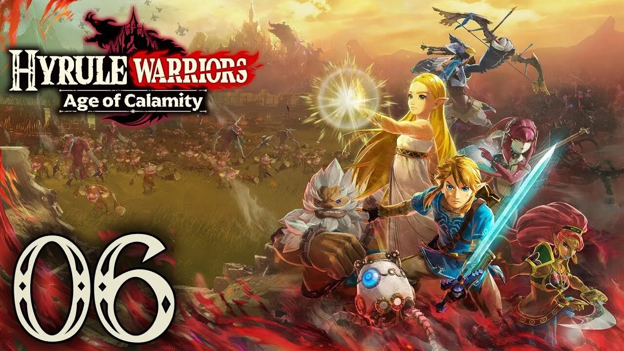 Hyrule Warriors: Age of Calamity - Episode 6