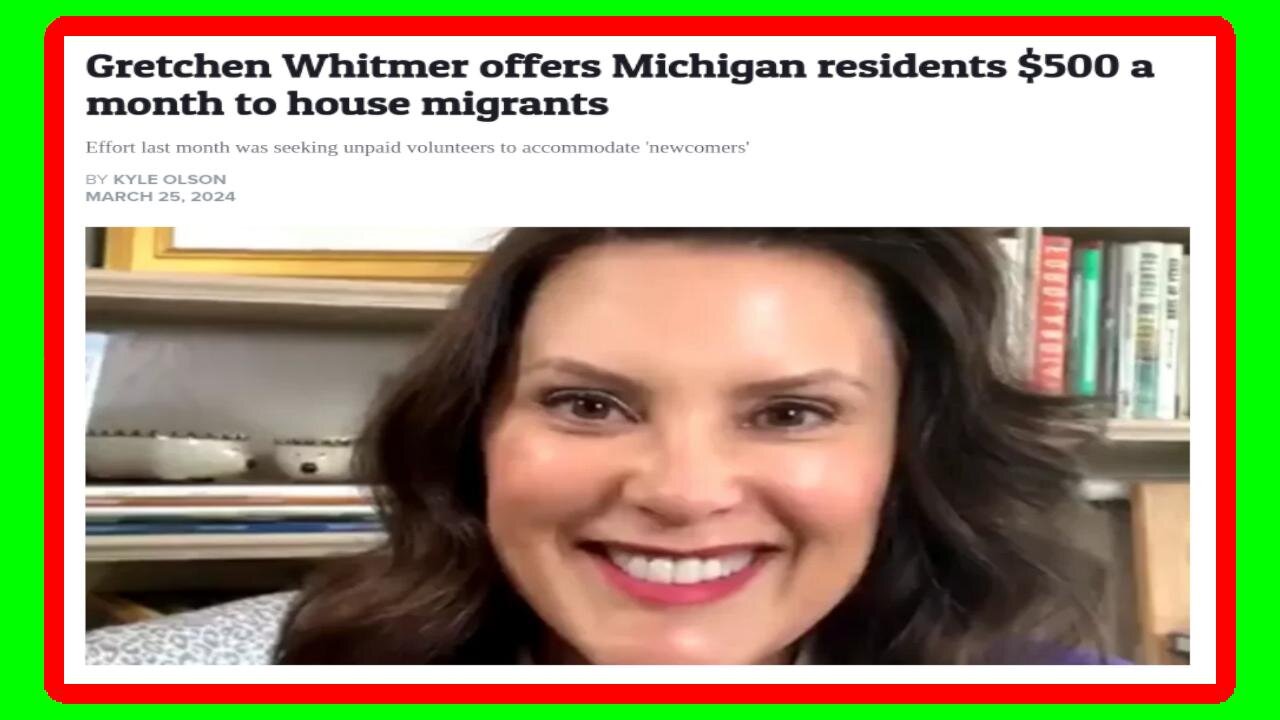 Is Gov. Gretchen Paying Home Owners $500 To House ILLEGALS - Ep. 3/27/24