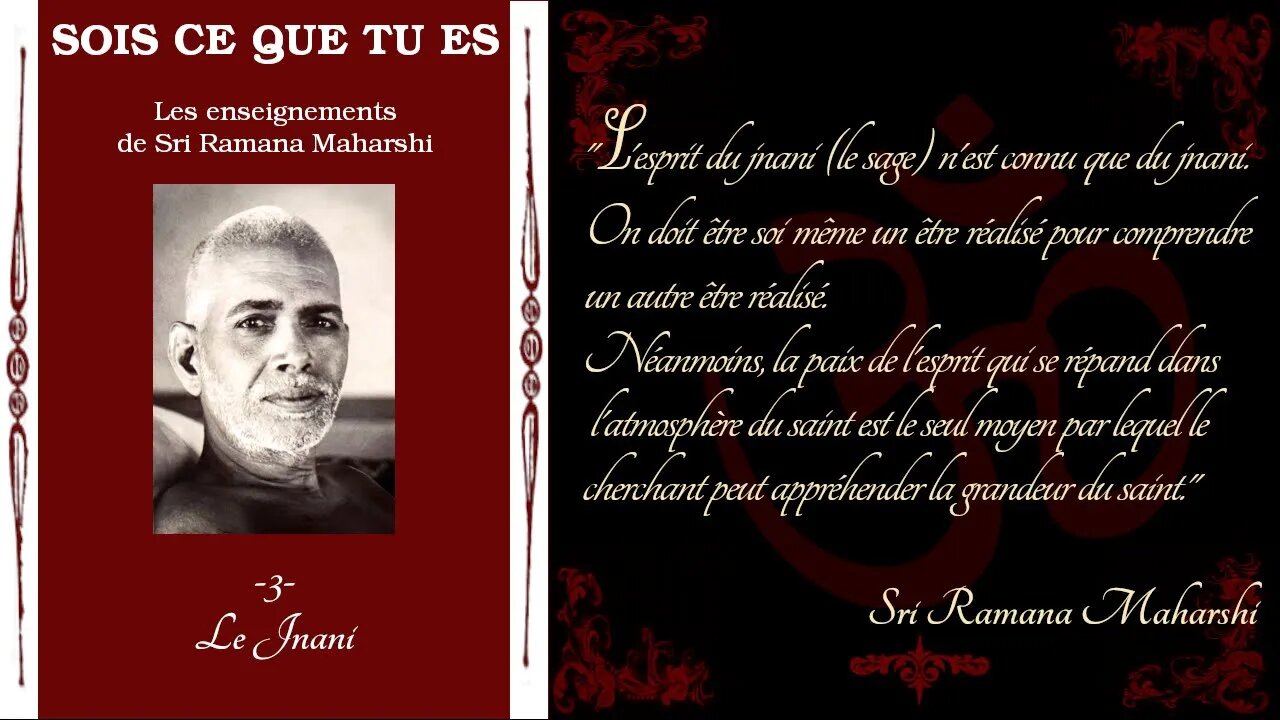 Sri Ramana Maharshi - Sois Ce Que Tu Es -3- Le jnani [Advaita]