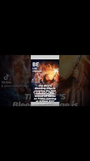 The MCU'S Bleeding Edge YT Channel is covering Willow EP 1 on Friday evening, LIVE! 9:35pm EST!
