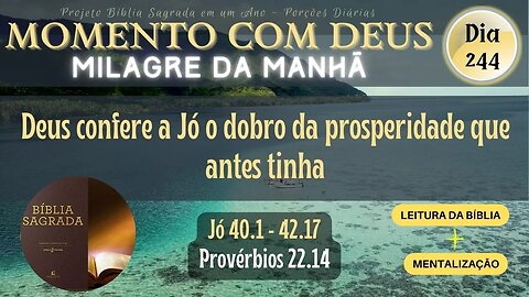 MOMENTO COM DEUS - MILAGRE DA MANHÃ - Dia 244/365 #biblia