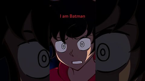 i am batman