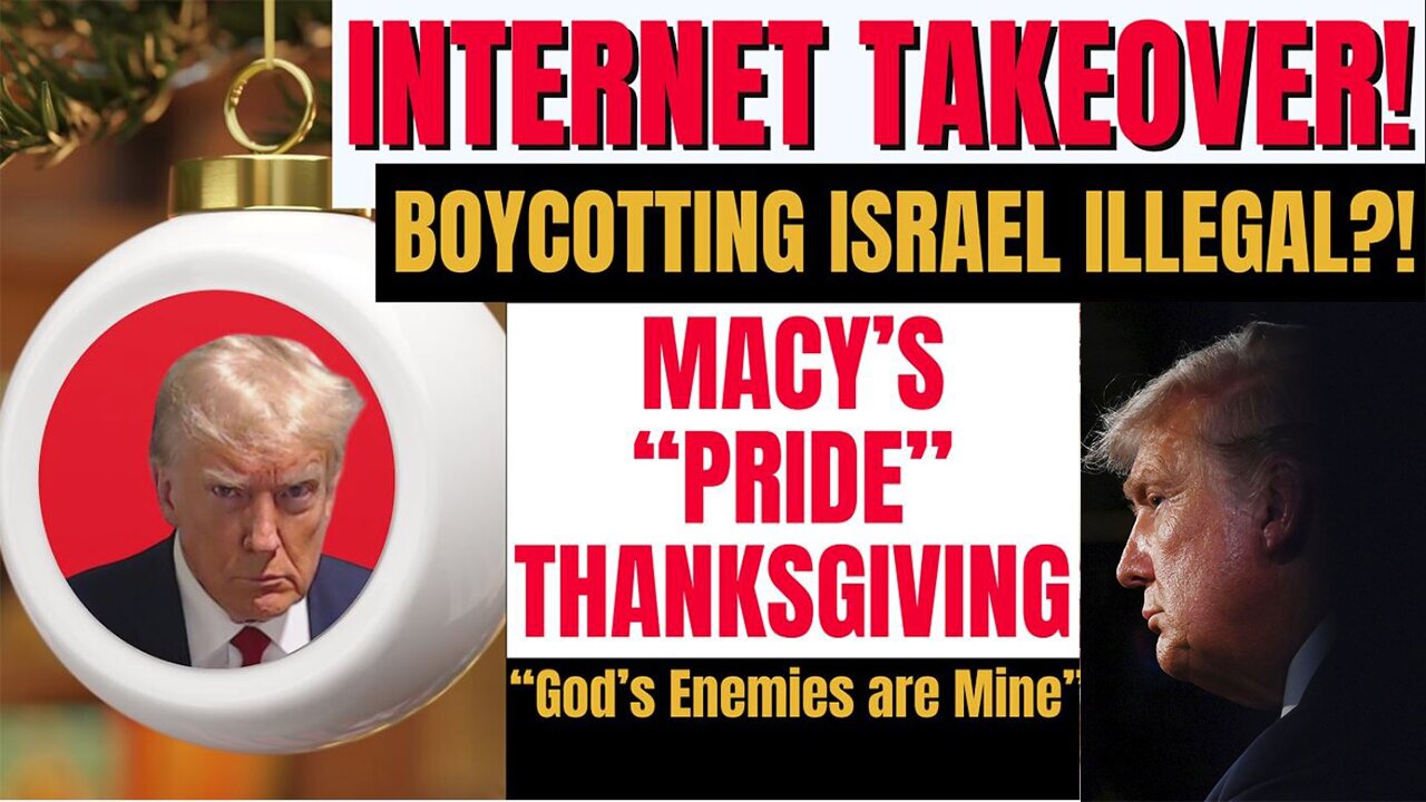 Boycotting Israel Illegal> Macy's Pride Thanksgiving, God's Enemies Nov 16, 2023